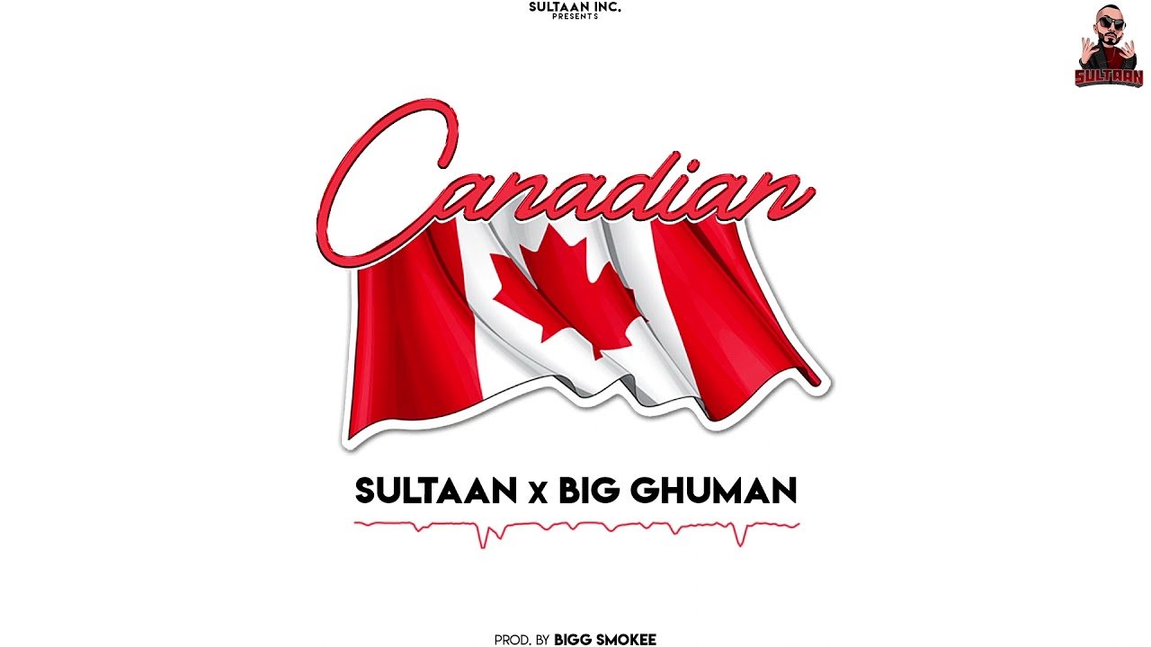 CANADIAN LYRICS » SULTAAN X BIG GHUMAN » LyricsOverA2z