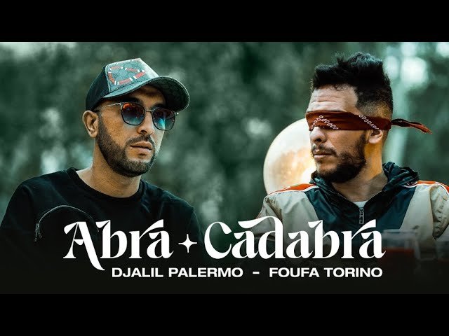 Abra Cadabra Lyrics » Foufa Torino X Djalil Palermo