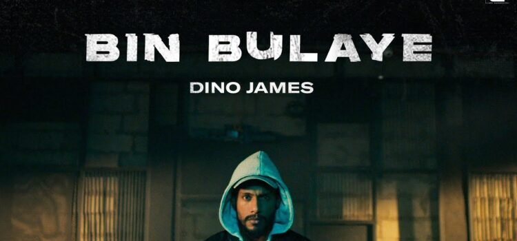 BIN BULAYE LYRICS » DINO JAMES (Prod. By Bluish Music)