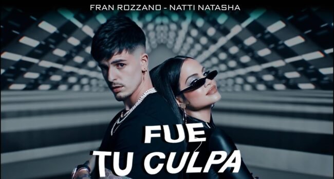 Fue Tu Culpa Letra / Lyrics » Natti Natasha Ft. Fran Rozzano