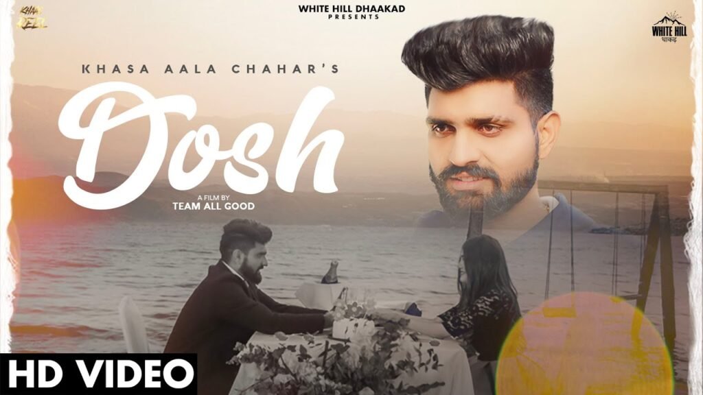 Dosh Lyrics » Khasa Aala Chahar | Lyrics Over A2z