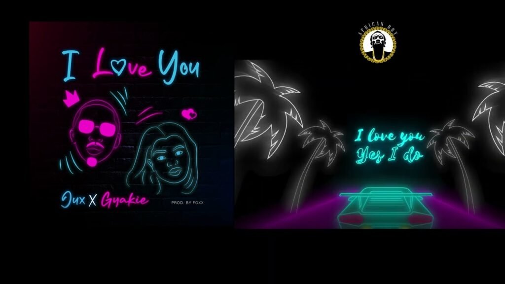 I Love You Lyrics » Jux | Gyakie (Kenya) | Lyrics Over A2z