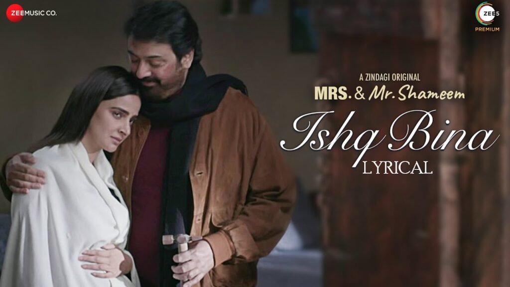 Ishq Bina Lyrics » Mrs. & Mr. Shameem | Lyrics Over A2z