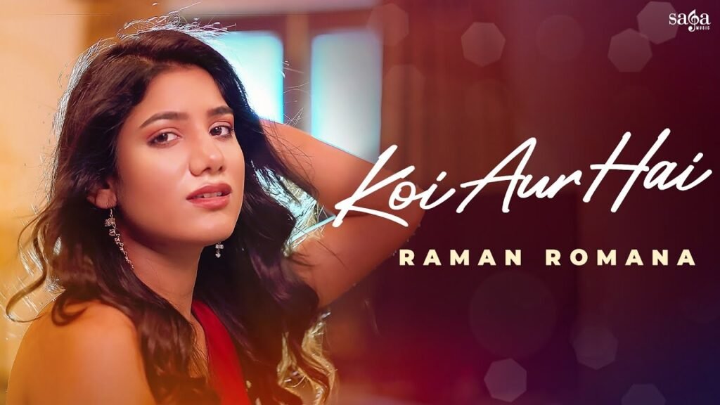 Koi Aur Hai Lyrics » Raman Romana | Lyrics Over A2z