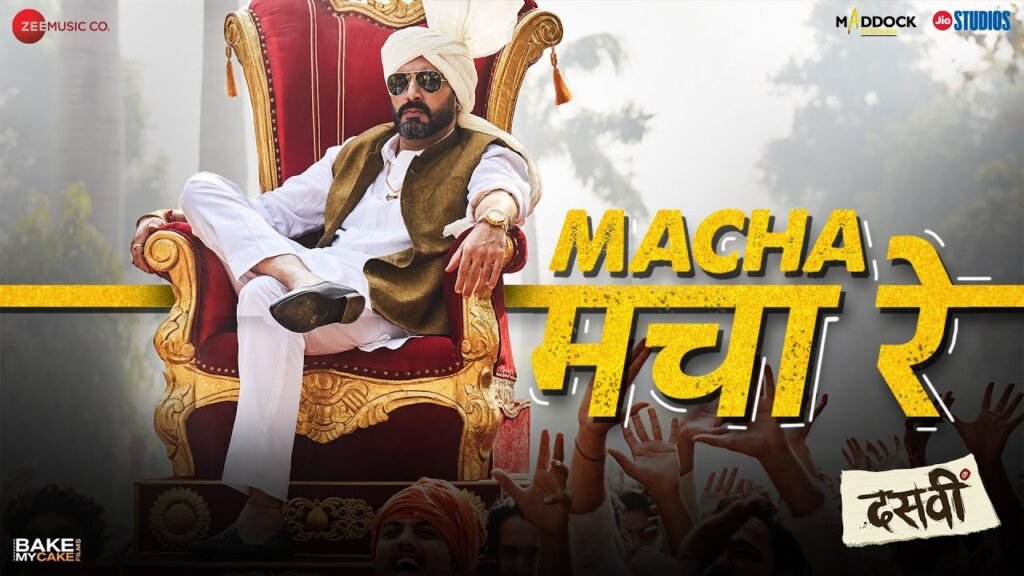 Macha Macha Re Lyrics » “DASVI” | Abhishek Bachchan