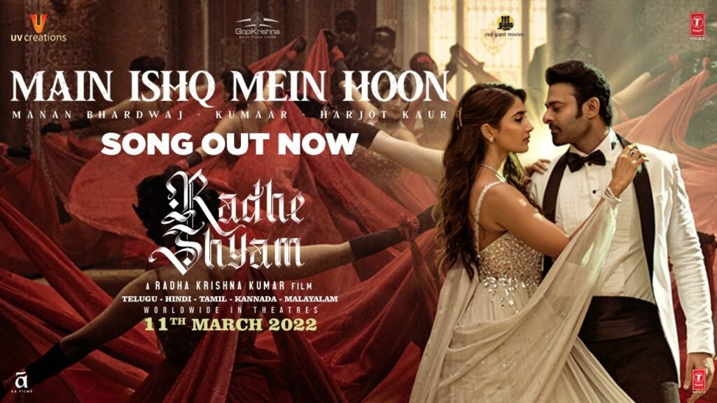 Main Ishq Mein Hoon Lyrics » Radhe Shyam | Prabhas & Pooja Hegde
