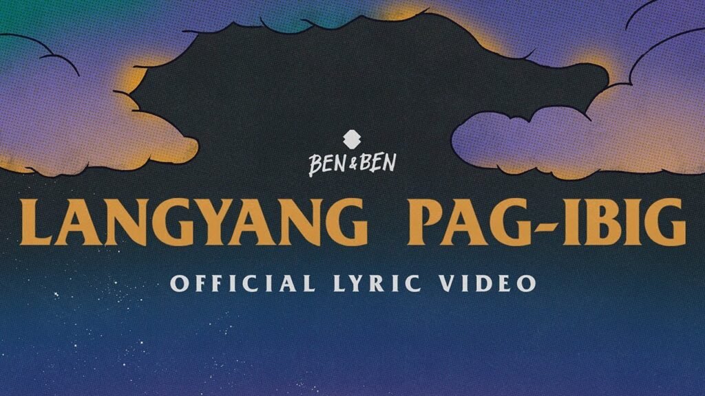 Langyang Pag-ibig Lirik / Lyrics » Ben&Ben | Lyrics Over A2z