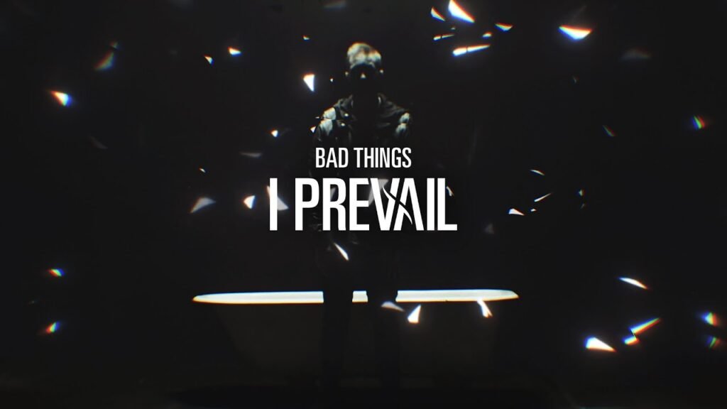 Bad Things Lyrics » I Prevail | Lyrics Over A2z