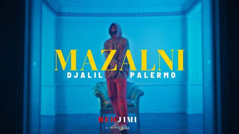 MAZELNI Paroles / Lyrics » Djalil Palermo | Lyrics Over A2z