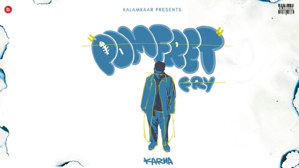 Pomfret Fry Lyrics » KARMA | Kalamkaar | Lyrics Over A2z