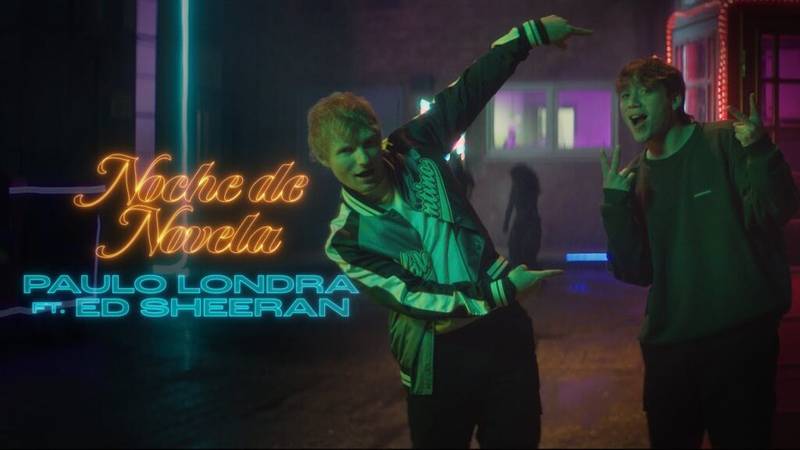 Noche de Novela Letra / Lyrics » Paulo Londra Feat. Ed Sheeran