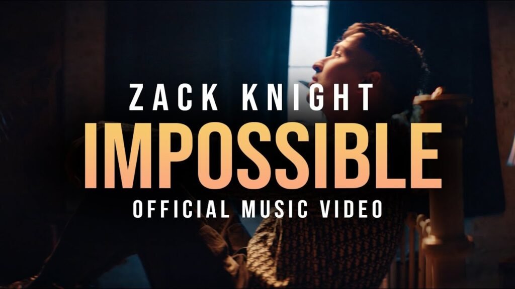 IMPOSSIBLE Lyrics » Zack Knight