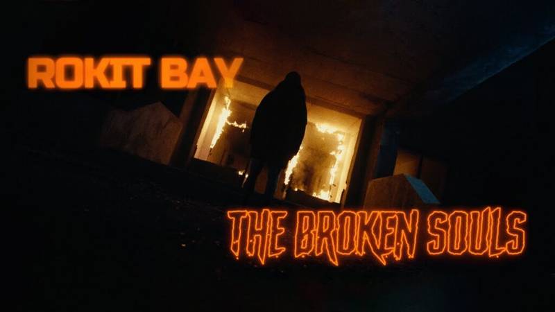 The Broken Souls Дууны үг / Lyrics » Rokit Bay
