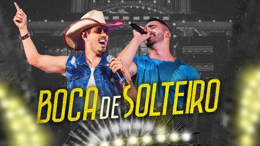 Boca de Solteiro Letra / Lyrics » Pedro Paulo & Alex