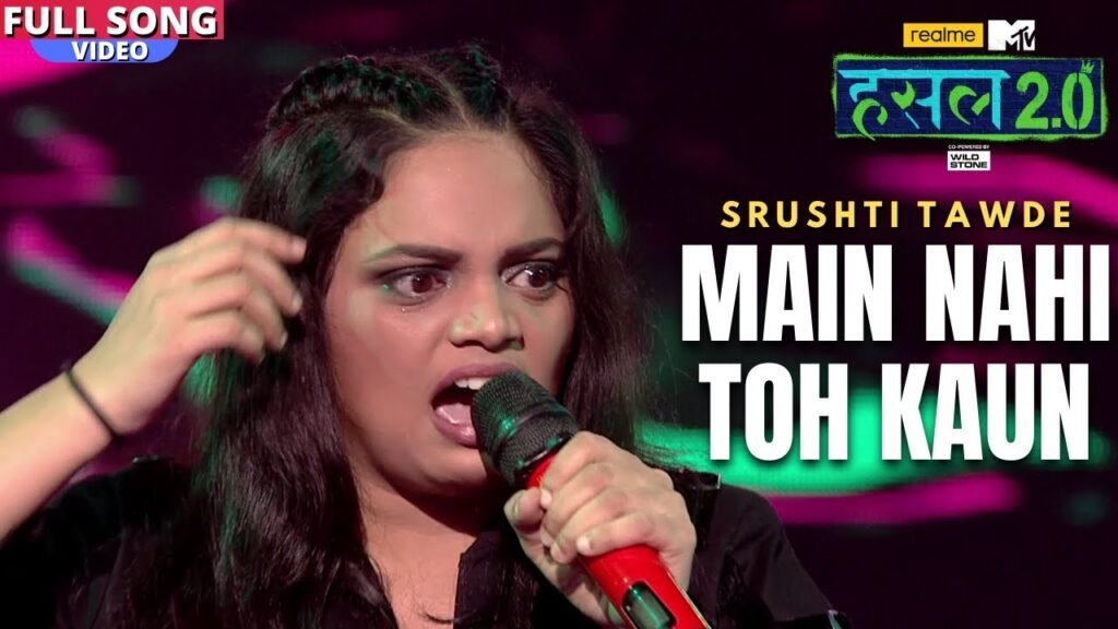 Main Nahi Toh Kaun Lyrics » Srushti Tawde » Hustle 2.0