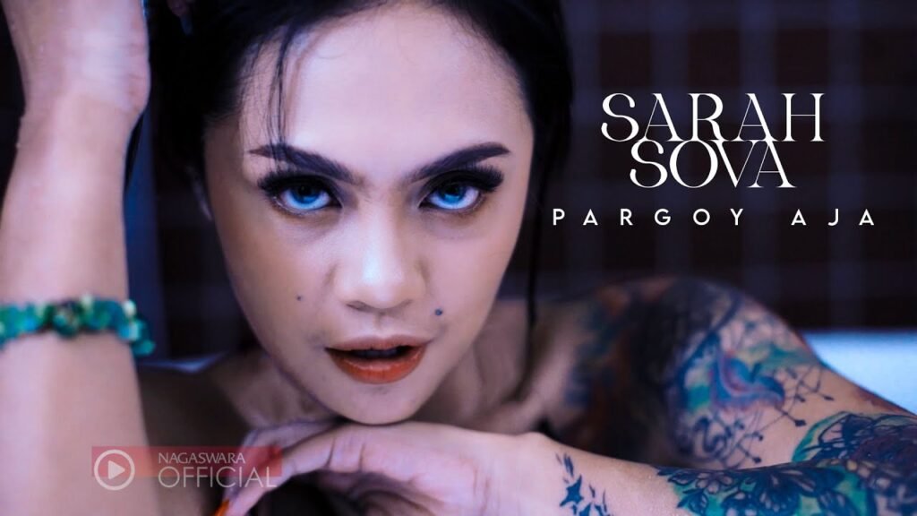 Pargoy Aja Lirik Lagu / Lyrics » Sarah Sova