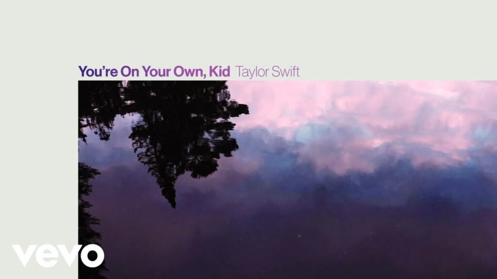 You're On Your Own, Kid Lyrics » Taylor Swift