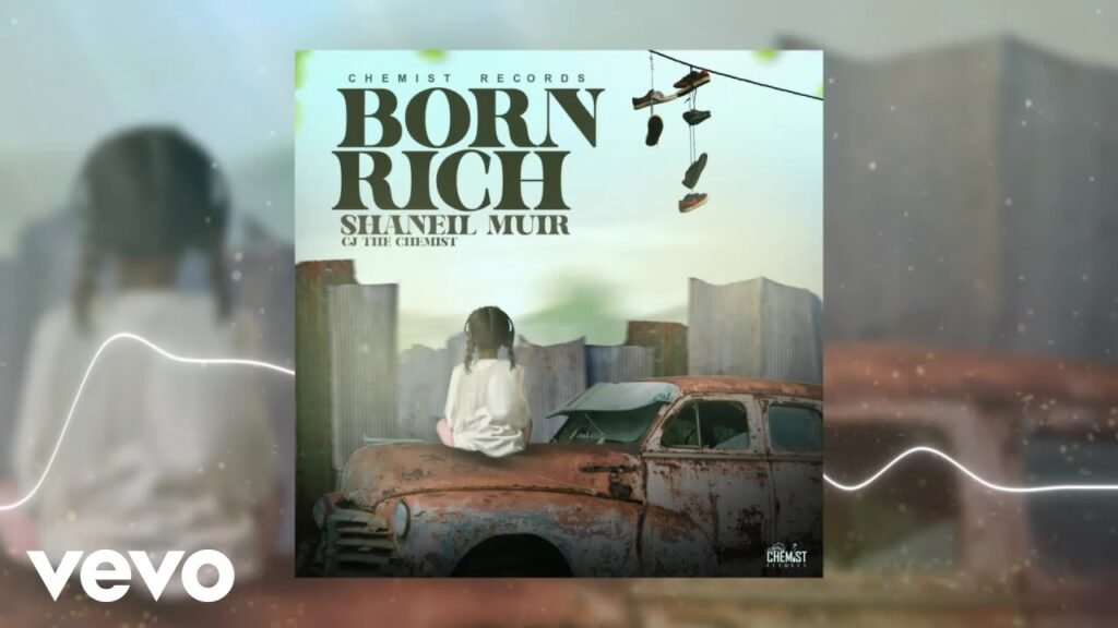 Born Rich Lyrics » Shaneil Muir