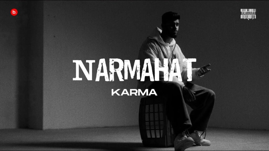 NARMAHAT FREESTYLE Lyrics » KARMA | KALAMKAAR