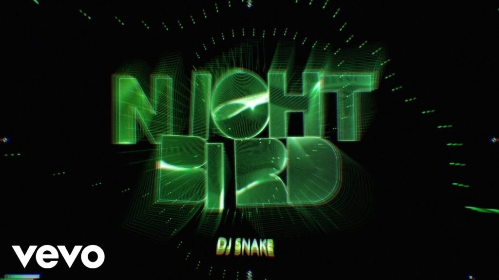 Nightbird Lyrics » DJ Snake