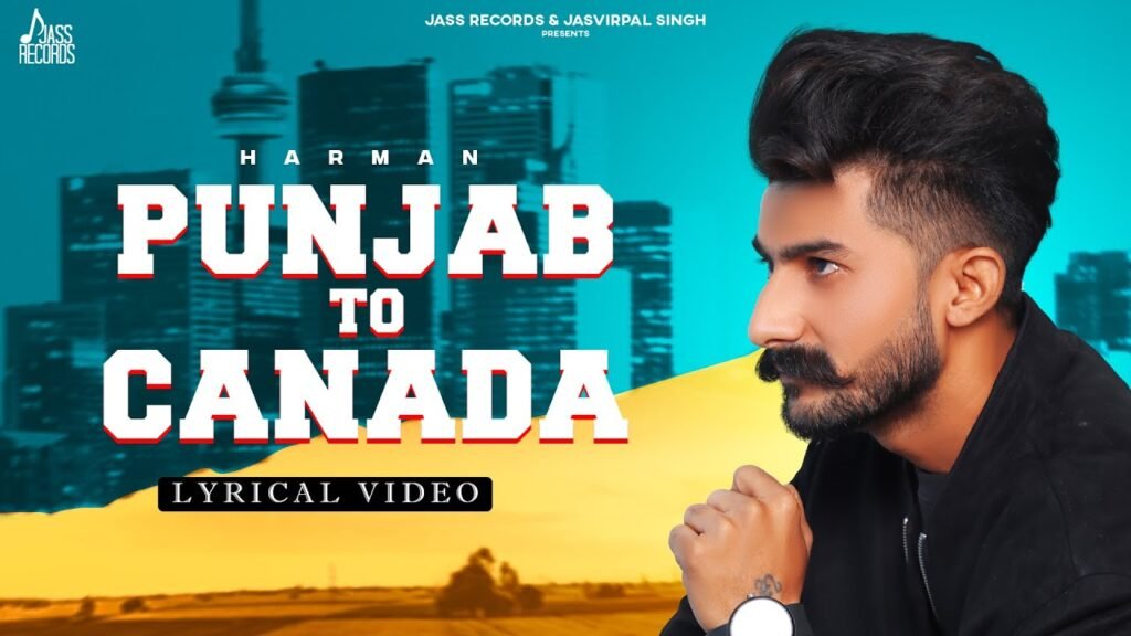 Punjab To Canada Lyrics » Harman