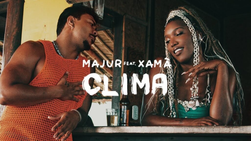 Clima Letra / Lyrics » MAJUR feat. Xamã (Portuguese & English)
