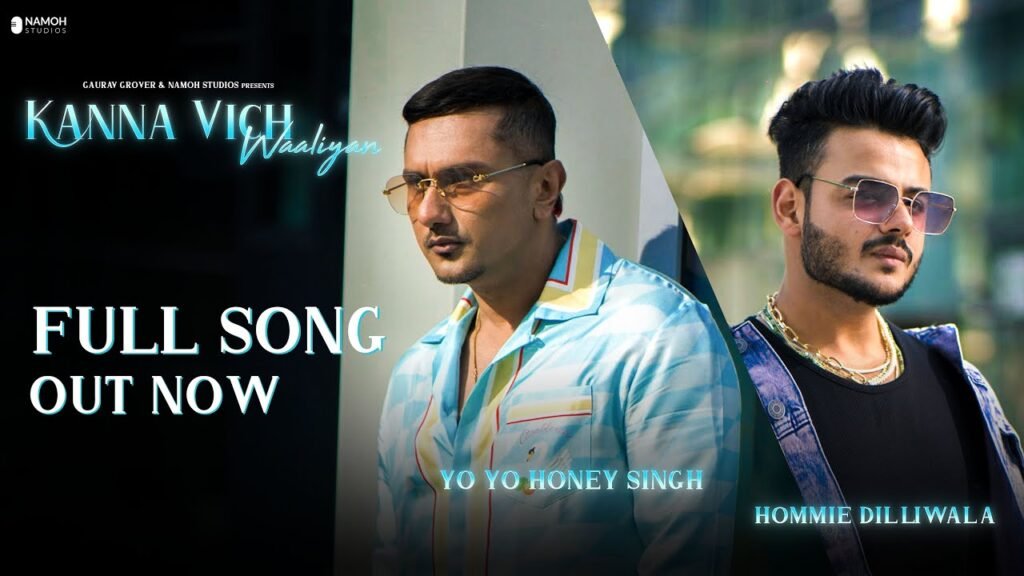 Kanna Vich Waaliyan Lyrics » Yo Yo Honey Singh & Hommie Dilliwala