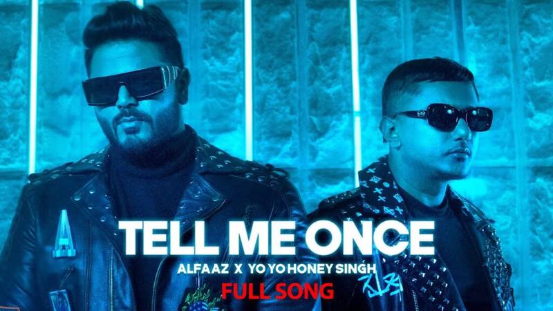 Tell Me Once Lyrics » Alfaaz & Yo Yo Honey Singh