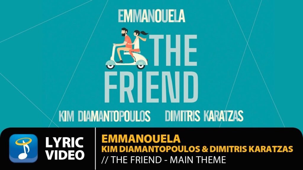 The Friend Στίχοι / Lyrics » Emmanouela & Kim Diamantopoulos