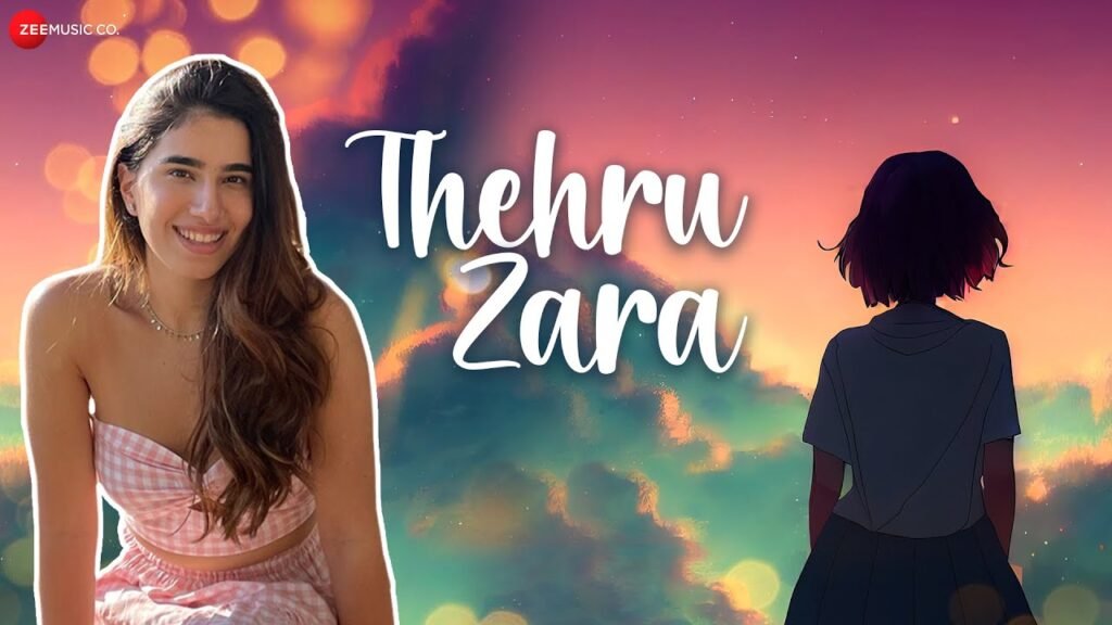 Thehru Zara Lyrics » Zyra Nargolwala