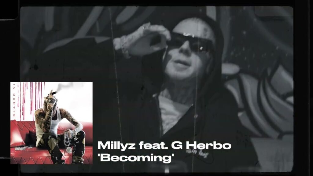 Becoming Lyrics » Millyz Ft. G Herbo