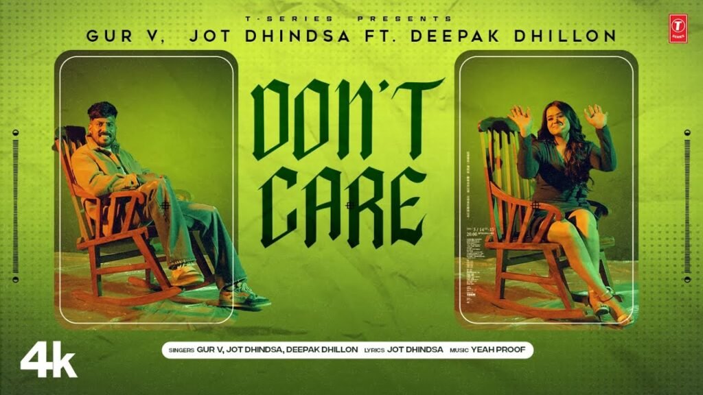 Don't Care Lyrics » Gur V & Jot Dhindsa Ft. Deepak Dhillon