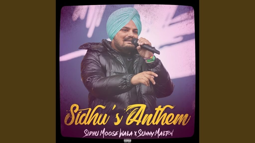 Sidhu's Anthem Lyrics » Sidhu Moose Wala