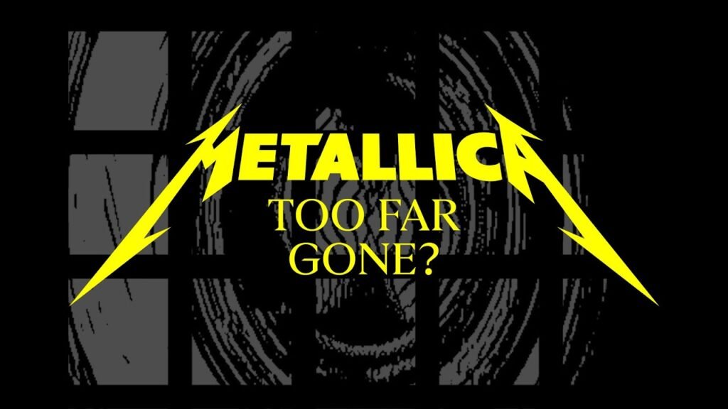 Too Far Gone? Lyrics » Metallica: