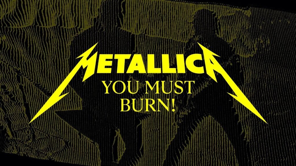 You Must Burn! Lyrics » Metallica: