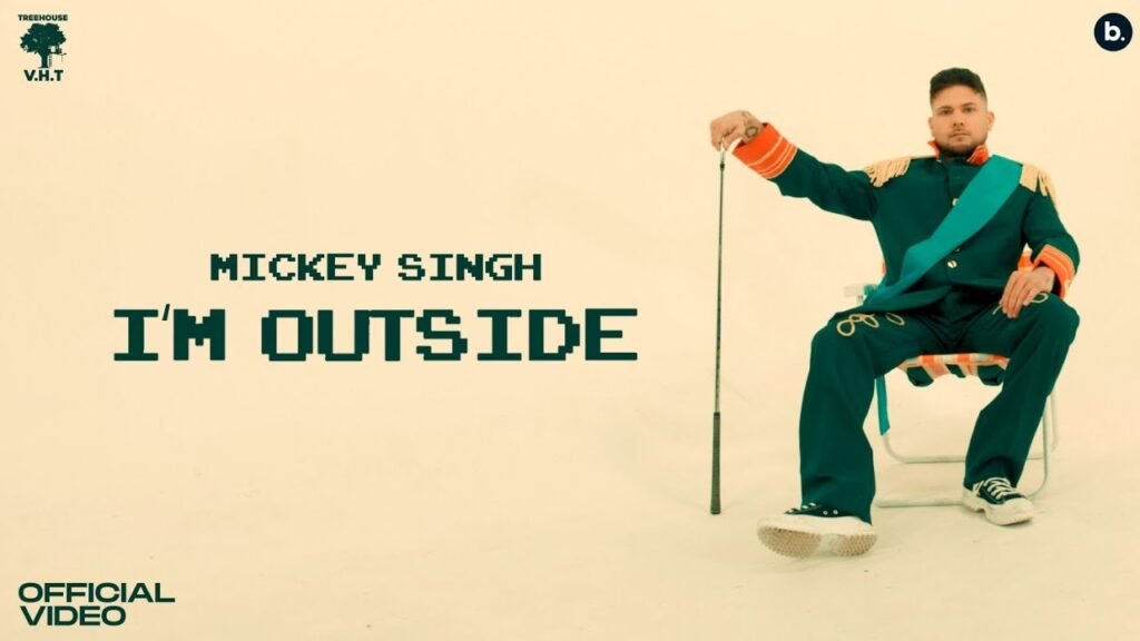 I'm Outside Lyrics » Mickey Singh