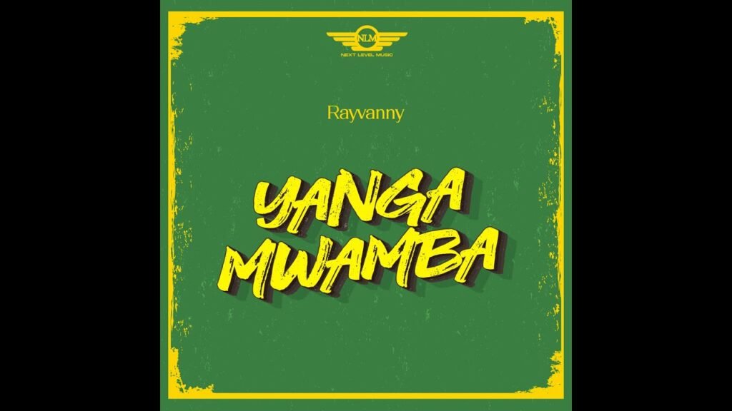 Yanga Mwamba Lyrics » Rayvanny