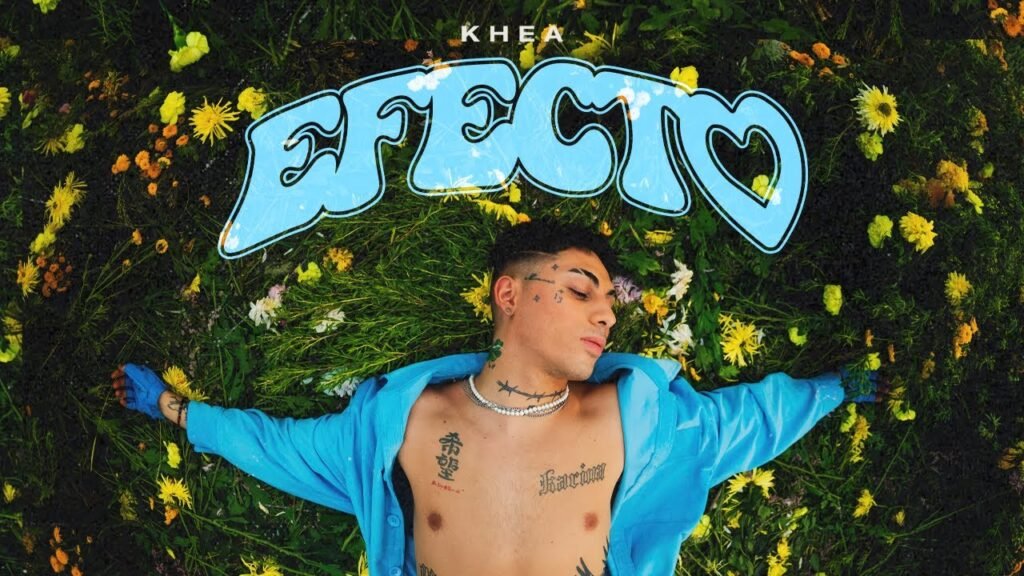 EFECTO Letra / Lyrics » KHEA (Spanish & English)