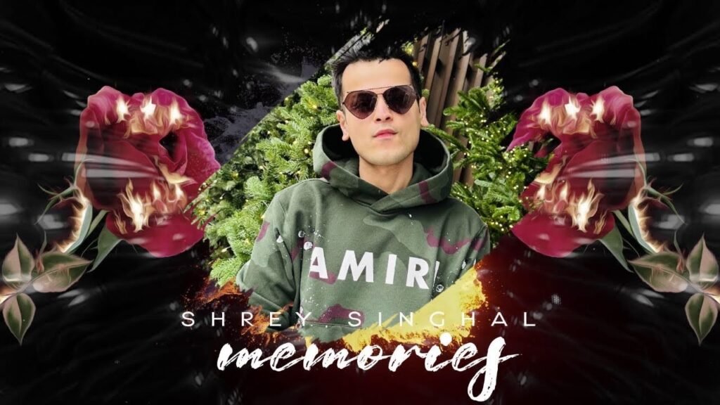 Memories Lyrics » Shrey Singhal