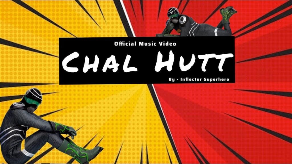 Chal Hutt Lyrics » Inflector Superhero