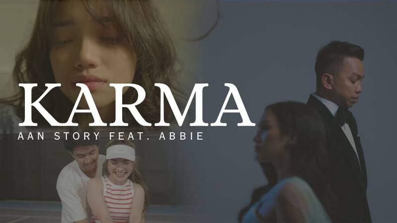 Karma Lirik Lagu / Lyrics » Aan Story Ft. Abbie