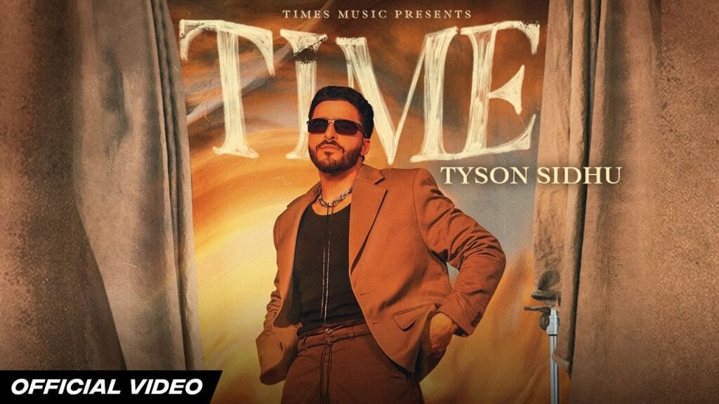 Time Lyrics » Tyson Sidhu | Lyrics Over A2z